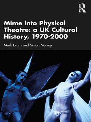 cover image of Mime into Physical Theatre